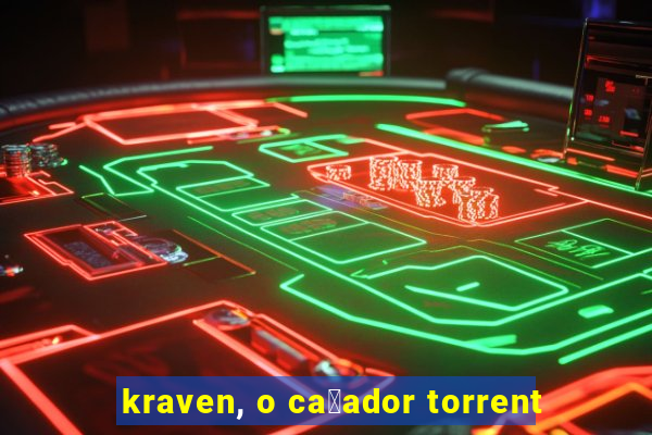 kraven, o ca莽ador torrent